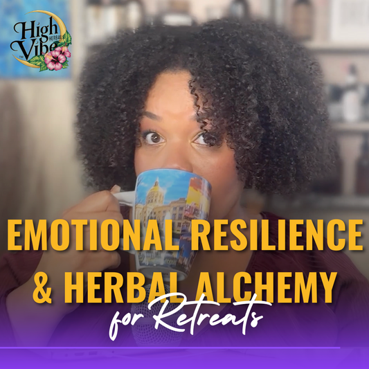 For Retreats - 90-minute Emotional Resilience & Herbal Alchemy